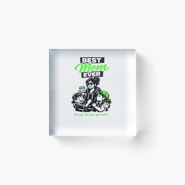 Item preview, Copy of Best Mom Ever -  No crap.  No cape. Just coffee (Green edition) designed and sold by Teacuppupdesign.