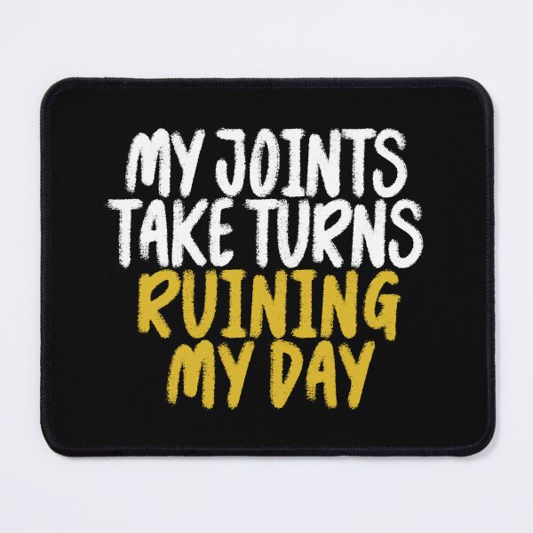Item preview, Joints Take Turns Ruining My Day Funny Joint Pain Tees T-shirts Hoodies Pins Stickers Magnets Mugs Ehlers Danlos Rheumatoid Arthritis Autoimmune designed and sold by ChronicillnessT.
