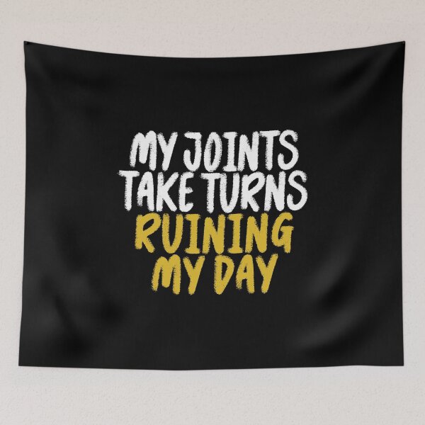 Item preview, Joints Take Turns Ruining My Day Funny Joint Pain Tees T-shirts Hoodies Pins Stickers Magnets Mugs Ehlers Danlos Rheumatoid Arthritis Autoimmune designed and sold by ChronicillnessT.