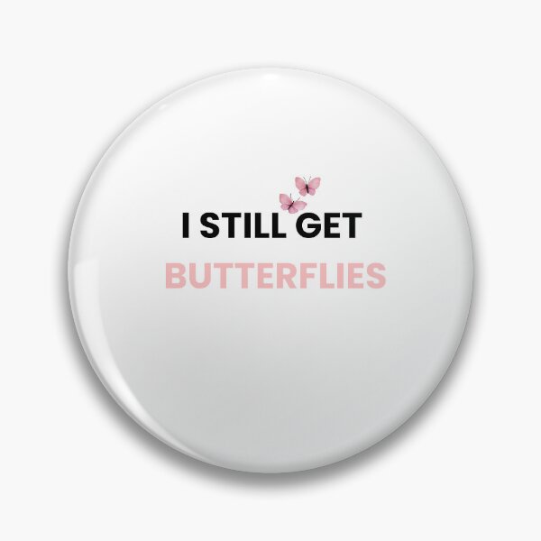 Item preview, I Still Get Butterflies Cute Love design designed and sold by MarshaMuse.