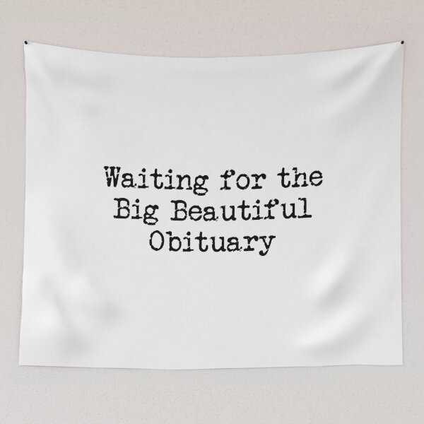 Item preview, Waiting for the Big Beautiful Obituary - No Kings designed and sold by PixVib.
