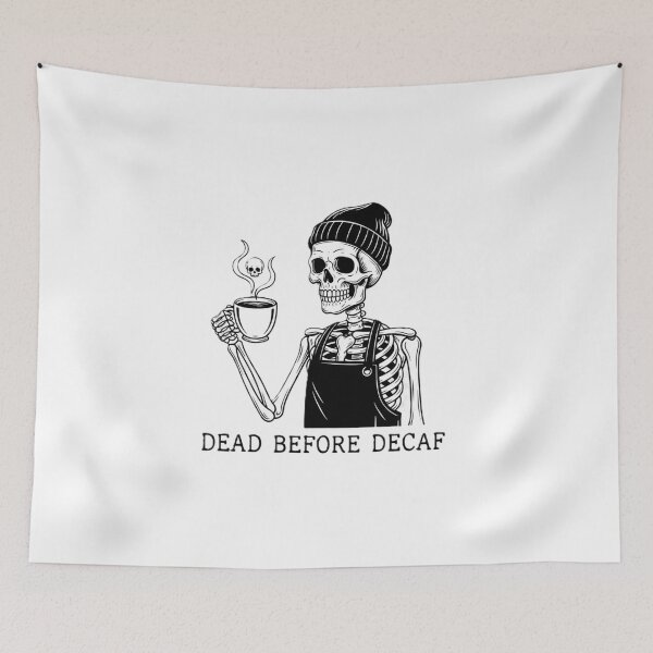 Item preview, dead before decaf designed and sold by Shop-Pi.