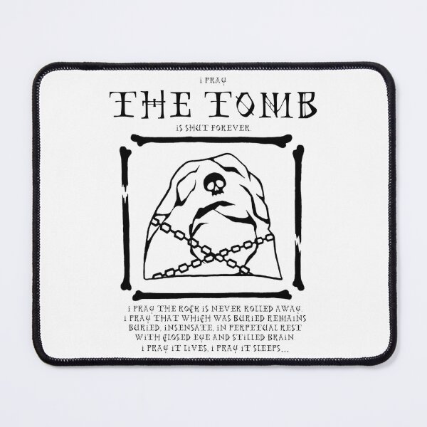 Item preview, I Pray The Tomb Is Shut Forever Black designed and sold by breckinbubble.