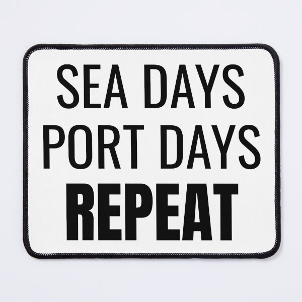 Item preview, Sea Days Port Days Repeat (Black) designed and sold by ShipCrewNation.