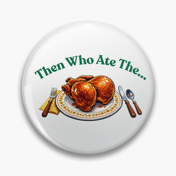 Item preview, Then Who Ate The Turkey Funny Meme - Green Text designed and sold by thegreatday.