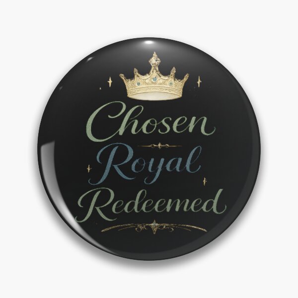 Item preview, Christin Faith Chosen Royal Redeemed  designed and sold by WildWonderfulWear.