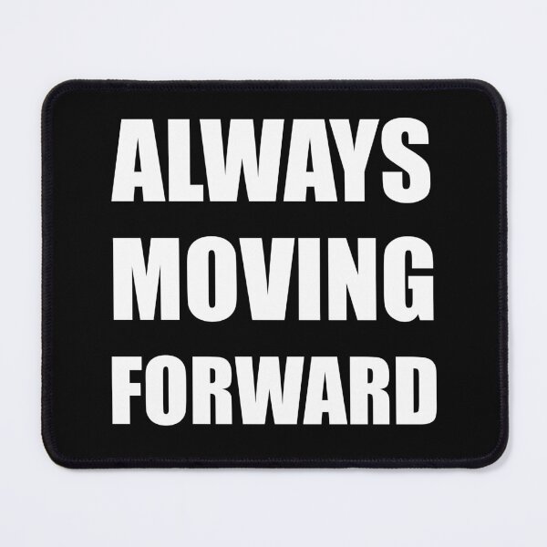 Item preview, Always Moving Forward - Bold Inspirational Quote designed and sold by Vision Crafted.