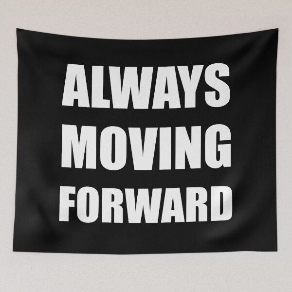 Item preview, Always Moving Forward - Bold Inspirational Quote designed and sold by Vision Crafted.