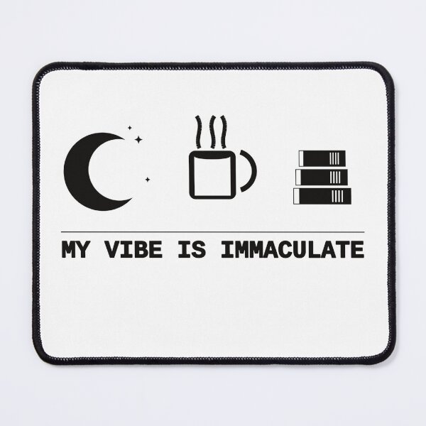 Item preview, My Vibe Is Immaculate designed and sold by The-SilentPlace.