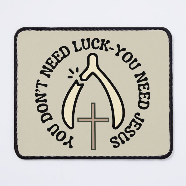 Item preview, You Don't Need Luck You Need Jesus Lucky Wish Bone designed and sold by Forevermore.