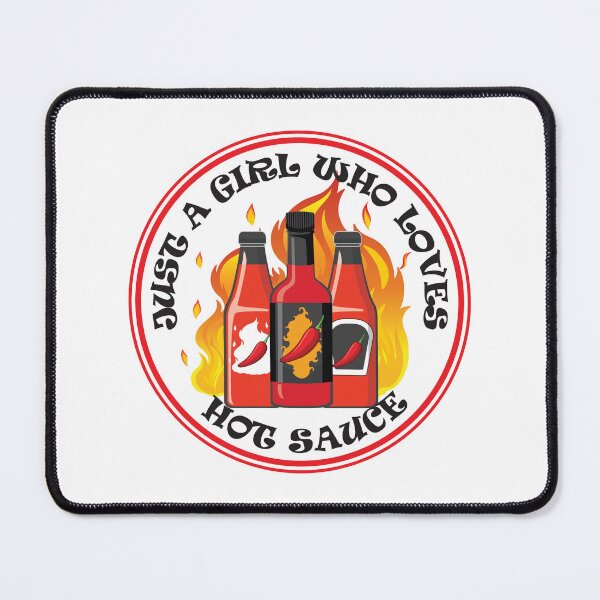 Item preview, Just A Girl Who Loves Hot Sauce designed and sold by bolimj.
