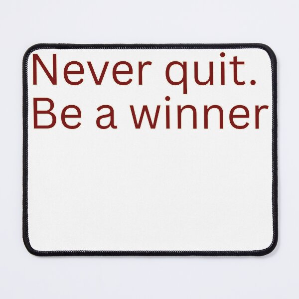 Item preview, Never quit. Be a winner designed and sold by Omer's store.