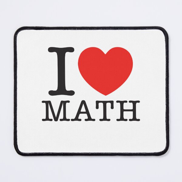 Item preview, I Love Math designed and sold by shitpostee.