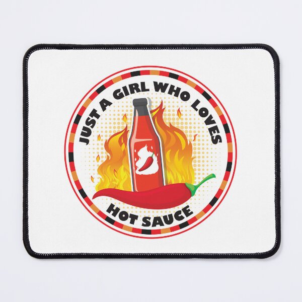 Item preview, Just A Girl Who Loves Hot Sauce designed and sold by bolimj.