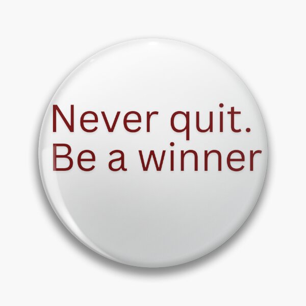 Item preview, Never quit. Be a winner designed and sold by HustlersShop77.