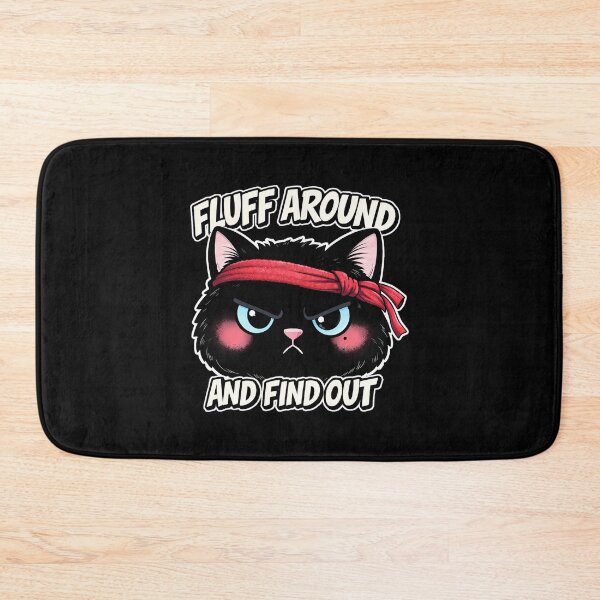 Item preview, Fluff Around and Find Out Cat Design designed and sold by AlvelinaCP.
