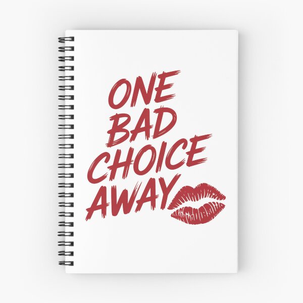 Item preview, One Bad Choice Away designed and sold by SamorSwag.