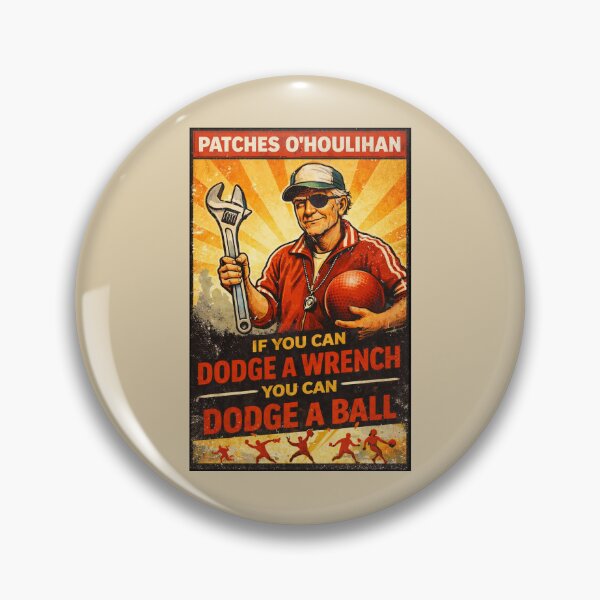Item preview, Patches O’Houlihan Dodgeball Training Camp If You Can Dodge a Wrench Vintage Poster designed and sold by GhostDawgs.