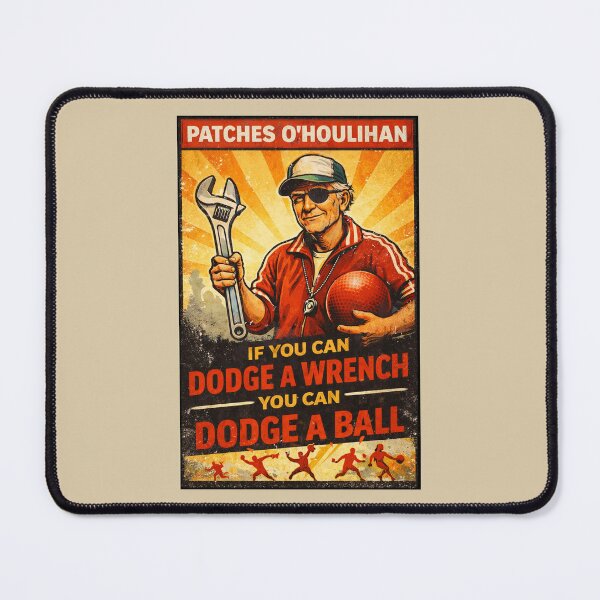 Item preview, Patches O’Houlihan Dodgeball Training Camp If You Can Dodge a Wrench Vintage Poster designed and sold by GhostDawgs.