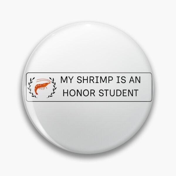 Item preview, My Shrimp Is an Honor Student Sticker | Funny Shrimp Tank Humor | Aquarium Hobby Design designed and sold by CosmicCritterCorp.