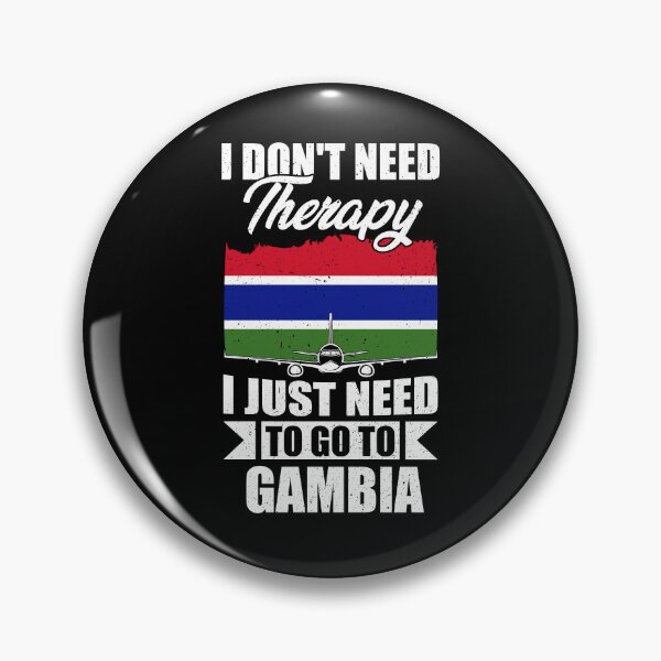 Item preview, I Don't Need Therapy I Just Need to Go to Gambia  designed and sold by GabbyKash.