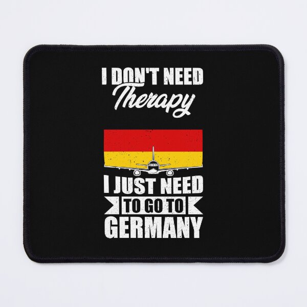 Item preview, I Don't Need Therapy I Just Need to Go to germany designed and sold by GabbyKash.