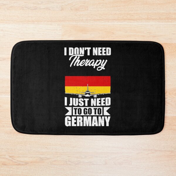 Item preview, I Don't Need Therapy I Just Need to Go to germany designed and sold by GabbyKash.