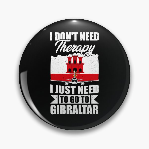 Item preview, I Don't Need Therapy I Just Need to Go to Gibraltar   designed and sold by GabbyKash.