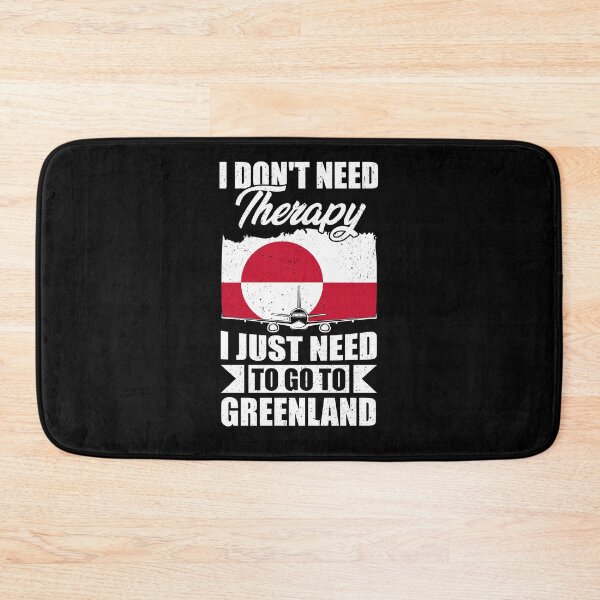Item preview, I Don't Need Therapy I Just Need to Go to Greenland  designed and sold by GabbyKash.