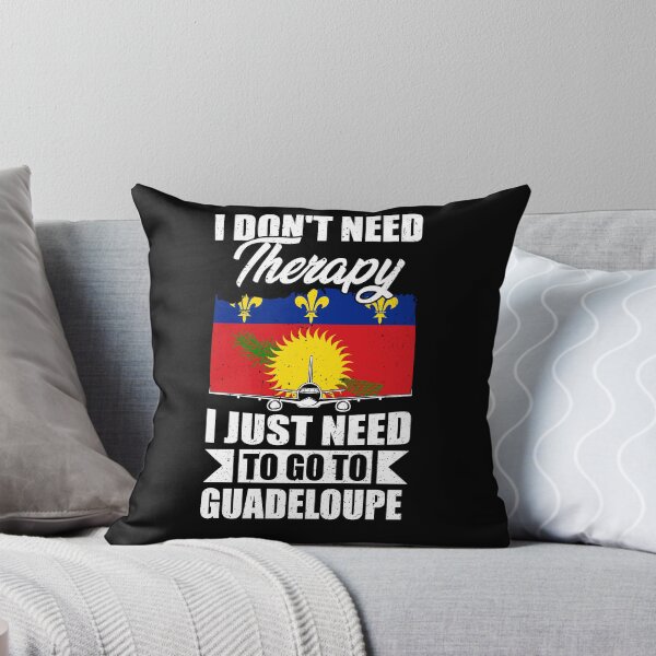 Item preview, I Don't Need Therapy I Just Need to Go to Guadeloupe  designed and sold by GabbyKash.