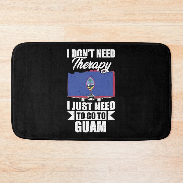 Item preview, I Don't Need Therapy I Just Need to Go to Guam   designed and sold by GabbyKash.