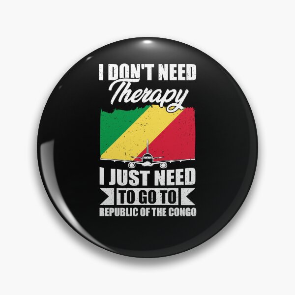 Item preview, I Don't Need Therapy I Just Need to Go to Republic of the Congo designed and sold by GabbyKash.