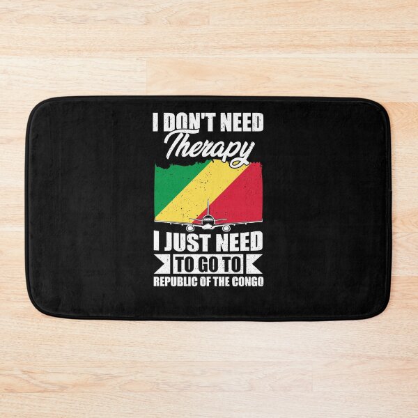 Item preview, I Don't Need Therapy I Just Need to Go to Republic of the Congo designed and sold by GabbyKash.