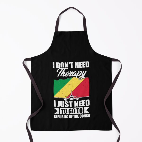 Item preview, I Don't Need Therapy I Just Need to Go to Republic of the Congo designed and sold by GabbyKash.
