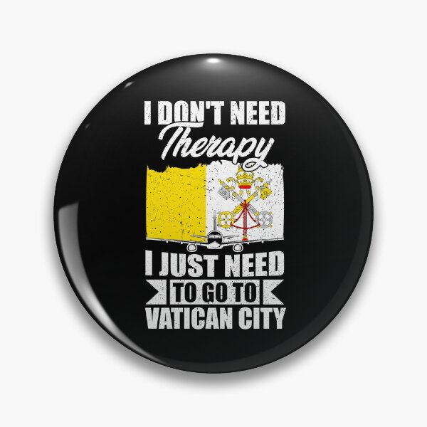 Item preview, I Don't Need Therapy I Just Need to Go to Vatican City designed and sold by GabbyKash.