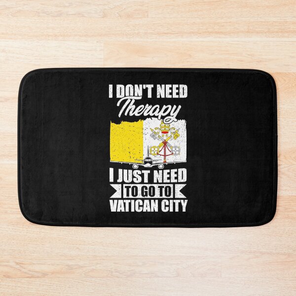 Item preview, I Don't Need Therapy I Just Need to Go to Vatican City designed and sold by GabbyKash.