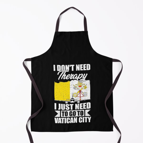Item preview, I Don't Need Therapy I Just Need to Go to Vatican City designed and sold by GabbyKash.