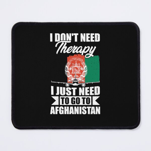 Item preview, I Don't Need Therapy I Just Need to Go to Afghanistan designed and sold by GabbyKash.