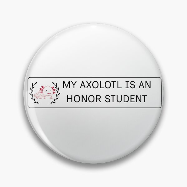 Item preview, My Axolotl Is an Honor Student Sticker | Funny Axolotl Owner Humor | Aquarium Pet Design designed and sold by CosmicCritterCorp.