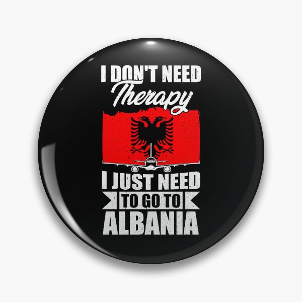 Item preview, I Don't Need Therapy I Just Need to Go to Albania   designed and sold by GabbyKash.