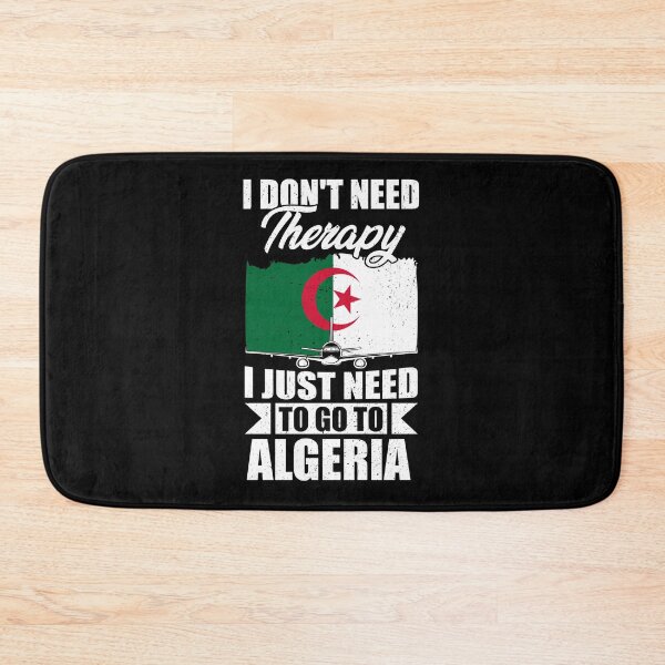 Item preview, I Don't Need Therapy I Just Need to Go to Algeria   designed and sold by GabbyKash.