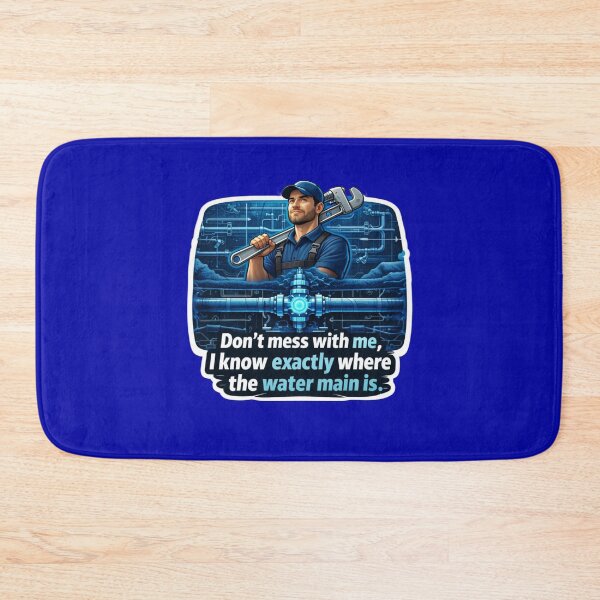 Item preview, Don't Mess With Me I Know Exactly Where The Water Main Is Sticker designed and sold by Scro-Ciob-Shop.