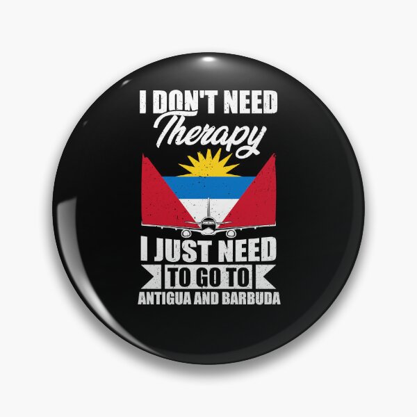Item preview, I Don't Need Therapy I Just Need to Go to Antigua and Barbuda designed and sold by GabbyKash.