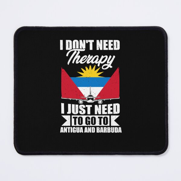 Item preview, I Don't Need Therapy I Just Need to Go to Antigua and Barbuda designed and sold by GabbyKash.