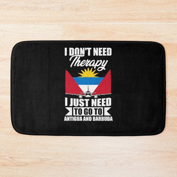 Item preview, I Don't Need Therapy I Just Need to Go to Antigua and Barbuda designed and sold by GabbyKash.