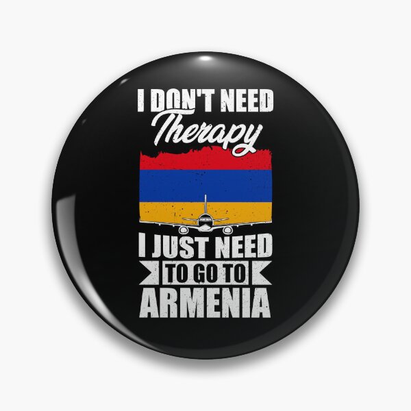 Item preview, I Don't Need Therapy I Just Need to Go to armenia   designed and sold by GabbyKash.