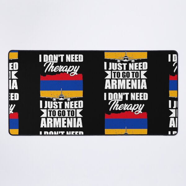 Item preview, I Don't Need Therapy I Just Need to Go to armenia designed and sold by GabbyKash.