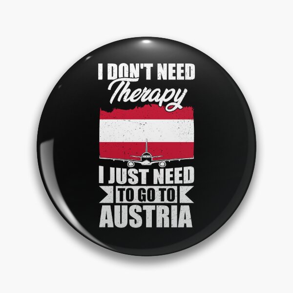 Item preview, I Don't Need Therapy I Just Need to Go to Austria  designed and sold by GabbyKash.