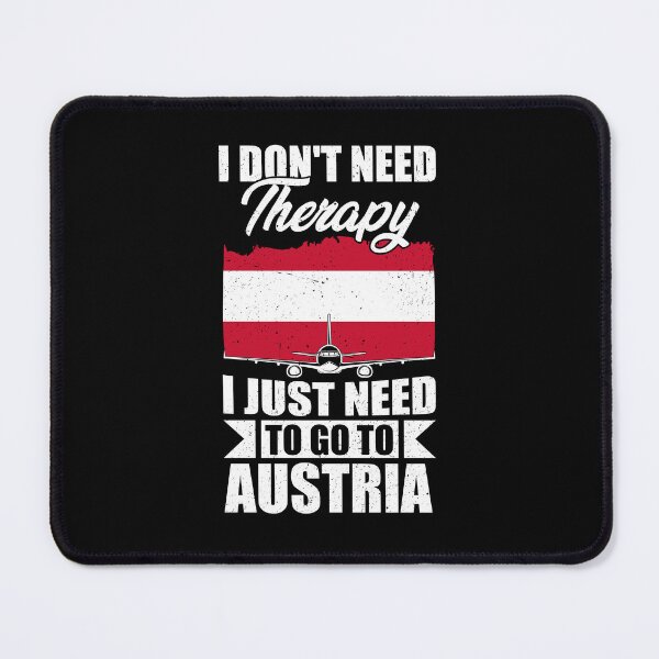 Item preview, I Don't Need Therapy I Just Need to Go to Austria  designed and sold by GabbyKash.
