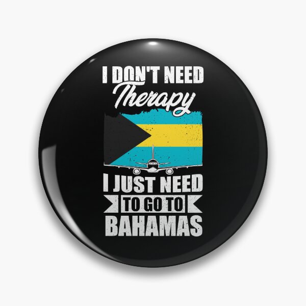 Item preview, I Don't Need Therapy I Just Need to Go to Bahamas designed and sold by GabbyKash.